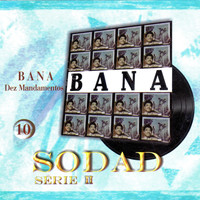 Bana - Dez Mandamentos (Sodad Serie 2 - Vol. 10)