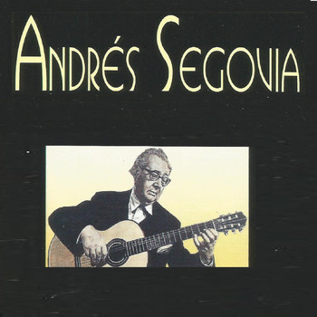 Andrés Segovia - Andrés Segovia