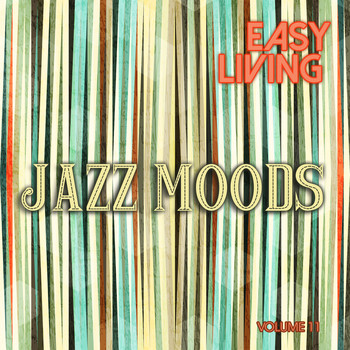 Various Artists - Easy Living: Jazz Moods, Vol. 11