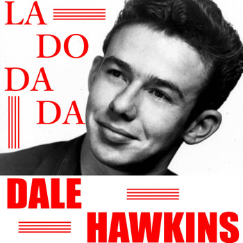 Dale Hawkins - La-Do-da-Da
