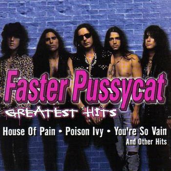 Faster Pussycat - Greatest Hits (Explicit)