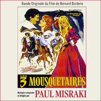 Paul Misraki - Les trois mousquetaires : la vengeance de Milady (Bande originale du film de Bernard Borderie)