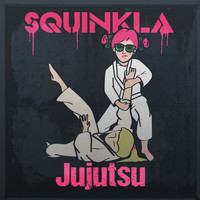 Squinkla - Jujutsu (Explicit)