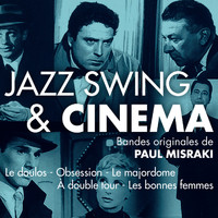 Paul Misraki - Jazz, swing & cinéma (Bandes originales de films - Versions remasterisées)
