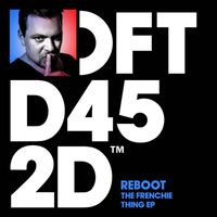 Reboot - The Frenchie Thing EP