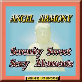 Angel Armony - Serenity Sweet Sexy Moments