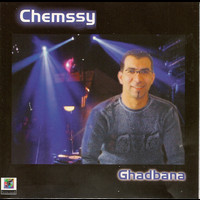 Chemssy - Ghadbana