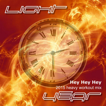 Lightyear - Hey Hey Hey (2015 Heavy Workout Mix)