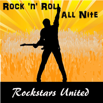 Rockstars United - Rock 'n' Roll All Nite