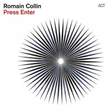Romain Collin with Luques Curtis & Kendrick Scott - Press Enter