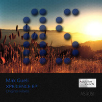Max Gueli - Xperience EP