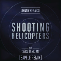 Benny Benassi feat. Serj Tankian - Shooting Helicopters (Sapele Remix)