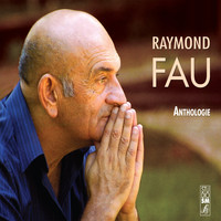 Raymond Fau - Anthologie