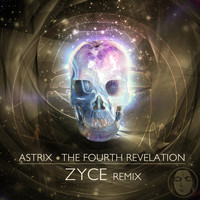 Astrix - The Fourth Revelation (Zyce Remix)