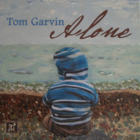 TOM GARVIN - Alone