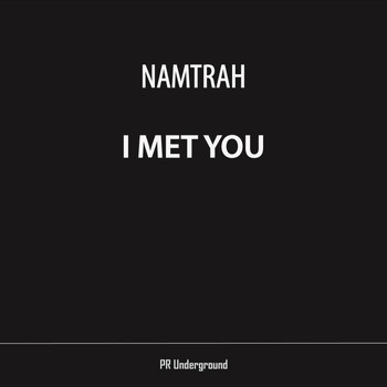 Namtrah - I Met You