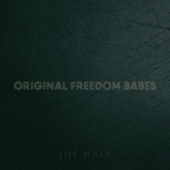 Joe Hale - Original Freedom Babes