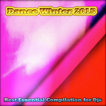 Various Artists - Dance Winter 2015: Best Essential Compilation for DJs