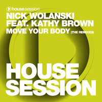 Nick Wolanski - Move Your Body - The Remixes