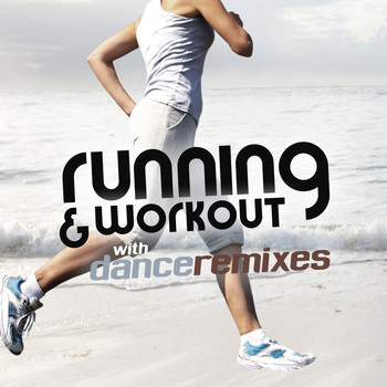 Various Artists - Running and Workout with Dance Remixes