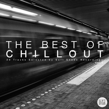 Various Artists - The Best of Chillout Vol.2 – 20 Tracks Selected by Soft Shade Records