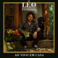 Léo Pinheiro - Léo Pinheiro (Ao Vivo em Casa)