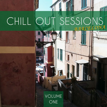 Various Artists - Chill out Sessions - Barcelona, Vol. 1 (Best Spanish Flavored Ambient & Lay Back Tunes)