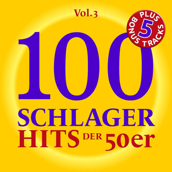 Various Artists - 100 Deutsche Schlager Hits der 50er Jahre, Vol. 3