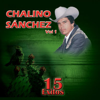 Chalino Sanchez - 15 Éxitos de Chalino Sanchez, Vol.1