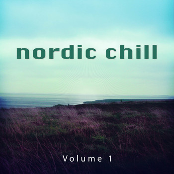 Various Artists - Nordic Chill, Vol. 1 (Relaxed Chilled Tunes for Cold Days)