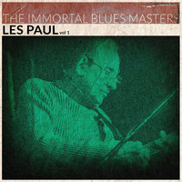 Les Paul - The Immortal Blues Masters, Vol. 1