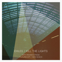 EXILES - Kill the Lights