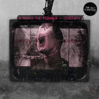 X Marks The Pedwalk - Cenotaph