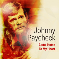 Johnny Paycheck - Come Home to My Heart