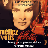 Paul Misraki - Méfiez-vous, fillettes (Bande originale du film d'Yves Allegret)