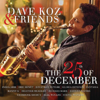 Dave Koz - Dave Koz & Friends: The 25th Of December