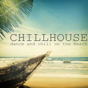 Various Artists - Chillhouse - Dance and Chill On the Beach