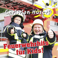 Christian Hüser - Feuerwehrhits für Kids