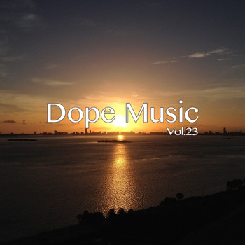 Various Artists - Dope Music, Vol. 23