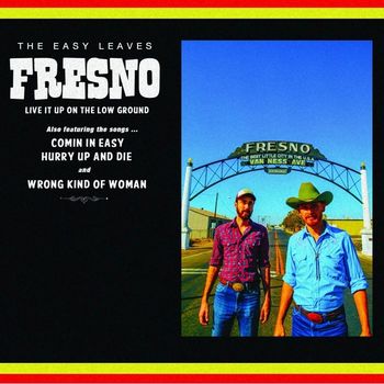 The Easy Leaves - Fresno