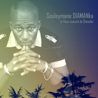 Souleymane Diamanka - Le vœux exaucé de Dieneba