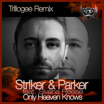 Str!ker & Parker - Only Heaven Knows (Trillogee Remix)