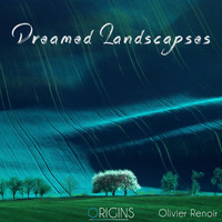 Olivier Renoir - Dreamed Landscapes