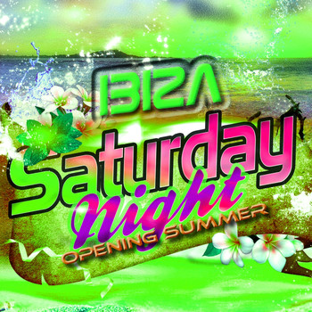 Various Artists - Ibiza Saturday Night Opening Summer (Explicit)