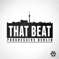 Progressive Berlin - That Beat