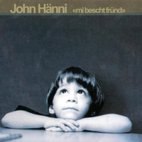 John Hänni - Mi bescht Fründ