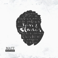 Matt Marvane - Noirs & Blancs