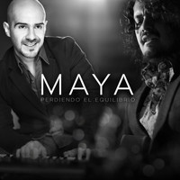 Maya - Perdiendo El Equilibrio