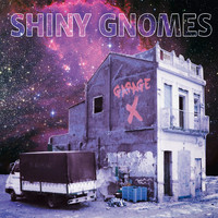 Shiny Gnomes - Garage X