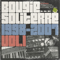 Bougie Soliterre - Bougie Soliterre 1998-2007, Vol. 1